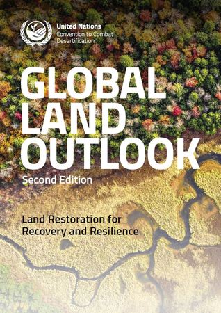 UN Convention to Combat Desertification releases "Global Land Outlook 2"