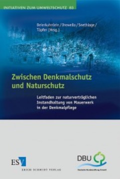 Zwischen Denkmalschutz und Naturschutz