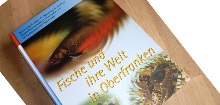 Fische und ihre Welt in Oberfranken